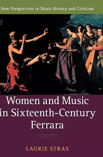 Women and Music in Sixteenth-Century Ferrara cover