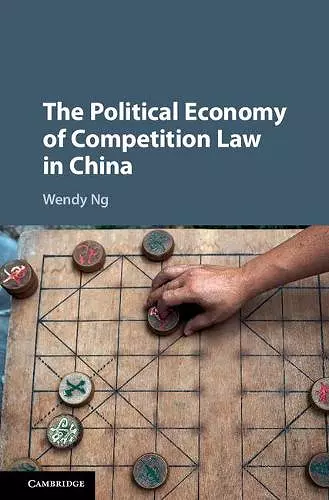The Political Economy of Competition Law in China cover