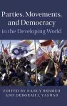 Parties, Movements, and Democracy in the Developing World cover