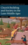 Church Building and Society in the Later Middle Ages cover