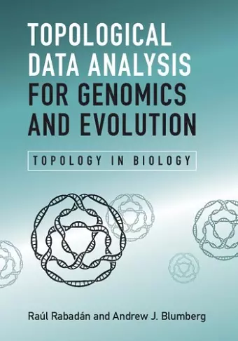 Topological Data Analysis for Genomics and Evolution cover