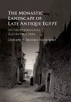 The Monastic Landscape of Late Antique Egypt cover