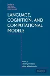 Language, Cognition, and Computational Models cover