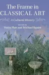 The Frame in Classical Art cover