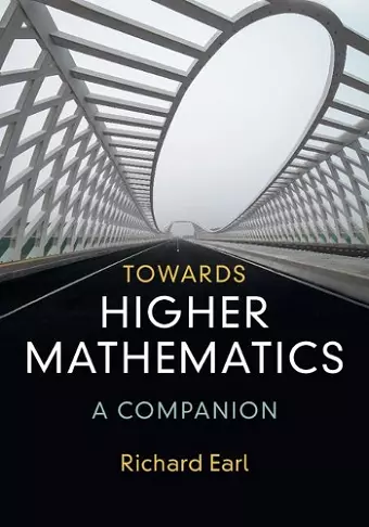 Towards Higher Mathematics: A Companion cover