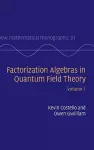 Factorization Algebras in Quantum Field Theory: Volume 1 cover