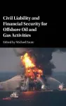 Civil Liability and Financial Security for Offshore Oil and Gas Activities cover