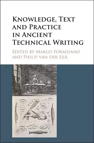 Knowledge, Text and Practice in Ancient Technical Writing cover