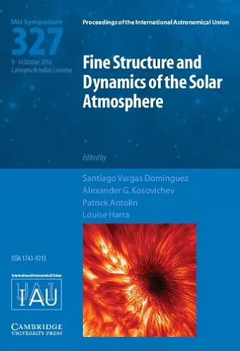 Fine Structure and Dynamics of the Solar Photosphere (IAU S327) cover