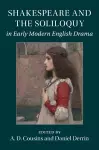 Shakespeare and the Soliloquy in Early Modern English Drama cover