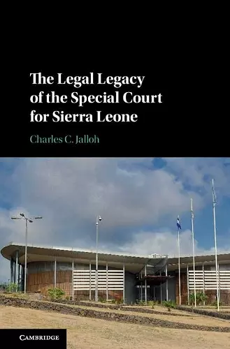 The Legal Legacy of the Special Court for Sierra Leone cover