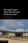 The Legal Legacy of the Special Court for Sierra Leone cover