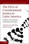 The DNA of Constitutional Justice in Latin America cover