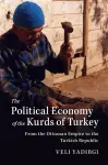 The Political Economy of the Kurds of Turkey cover