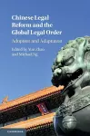 Chinese Legal Reform and the Global Legal Order cover