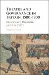 Theatre and Governance in Britain, 1500–1900 cover