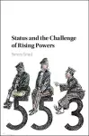 Status and the Challenge of Rising Powers cover