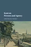 Kant on Persons and Agency cover