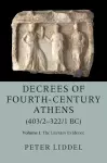 Decrees of Fourth-Century Athens (403/2-322/1 BC): Volume 1, The Literary Evidence cover