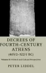 Decrees of Fourth-Century Athens (403/2–322/1 BC): Volume 2, Political and Cultural Perspectives cover