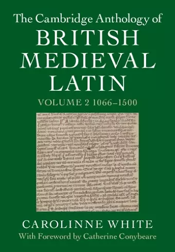 The Cambridge Anthology of British Medieval Latin: Volume 2, 1066–1500 cover