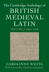 The Cambridge Anthology of British Medieval Latin: Volume 2, 1066–1500 cover