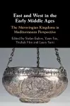 East and West in the Early Middle Ages cover