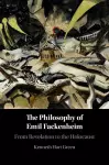 The Philosophy of Emil Fackenheim cover