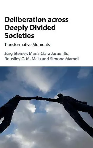 Deliberation across Deeply Divided Societies cover