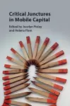 Critical Junctures in Mobile Capital cover