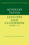 Achilles Tatius: Leucippe and Clitophon Books I–II cover