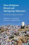 Mass Religious Ritual and Intergroup Tolerance cover