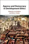 Agency and Democracy in Development Ethics cover