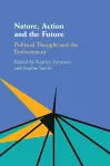 Nature, Action and the Future cover