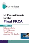 Dr Podcast Scripts for the Final FRCA cover