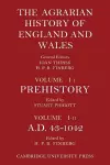 The Agrarian History of England and Wales: Volume 1, Prehistory to AD 1042 cover