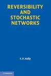 Reversibility and Stochastic Networks cover