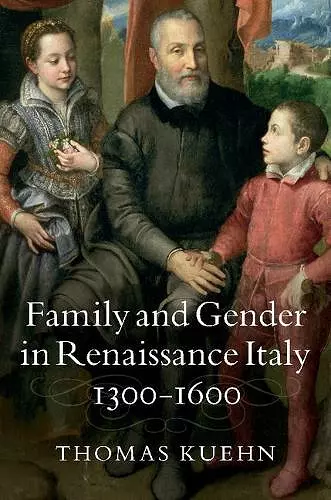 Family and Gender in Renaissance Italy, 1300–1600 cover