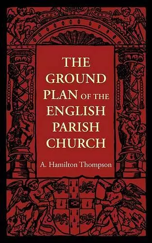 The Ground Plan of the English Parish Church cover