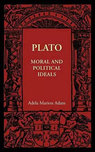 Plato: Moral and Political Ideals cover