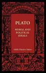 Plato: Moral and Political Ideals cover