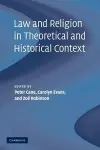 Law and Religion in Theoretical and Historical Context cover