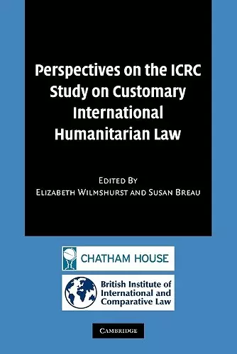 Perspectives on the ICRC Study on Customary International Humanitarian Law cover