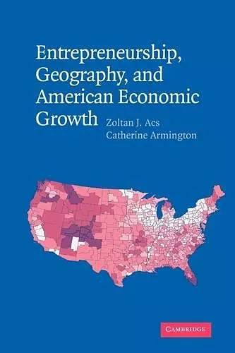 Entrepreneurship, Geography, and American Economic Growth cover