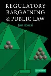 Regulatory Bargaining and Public Law cover