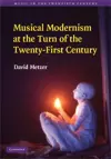 Musical Modernism at the Turn of the Twenty-First Century cover