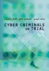 Cyber Criminals on Trial cover