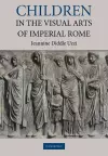 Children in the Visual Arts of Imperial Rome cover