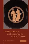 The Household as the Foundation of Aristotle's Polis cover