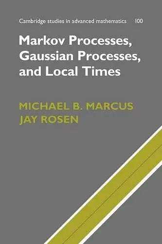 Markov Processes, Gaussian Processes, and Local Times cover